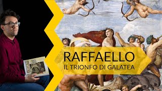 Il trionfo di Galatea - Raffaello | storia dell'arte in pillole