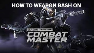 How to Weapon Bash on Combat Master!