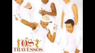 Os Travessos - Minha Vida
