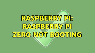 Raspberry Pi: Raspberry pi zero not booting
