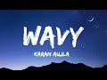 Wavy - Karan Aujla (Lyrics)