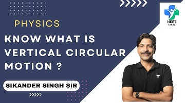 Motion In a Vertical Circle | Physics | Sikander Singh | Derivation and Numericals | NEET SARAL