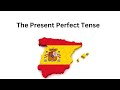 Spanish - The Present Perfect Tense