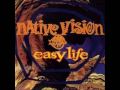 Native Vision - Easy Life