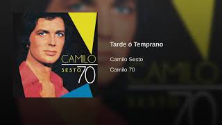 Camilo Sesto - Tarde ó Temprano Resimi