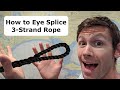 How to Eye Splice 3-Strand Rope