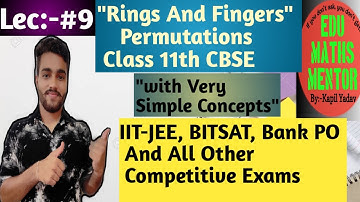 permutation and combination class 11/ Fingers And Rings Problems (permutations) (Lec--#9)  Ex 7.5