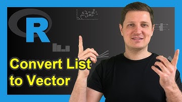 Convert List to Vector in R (2 Examples) | Extract Only Values of Named Lists | unlist() Function