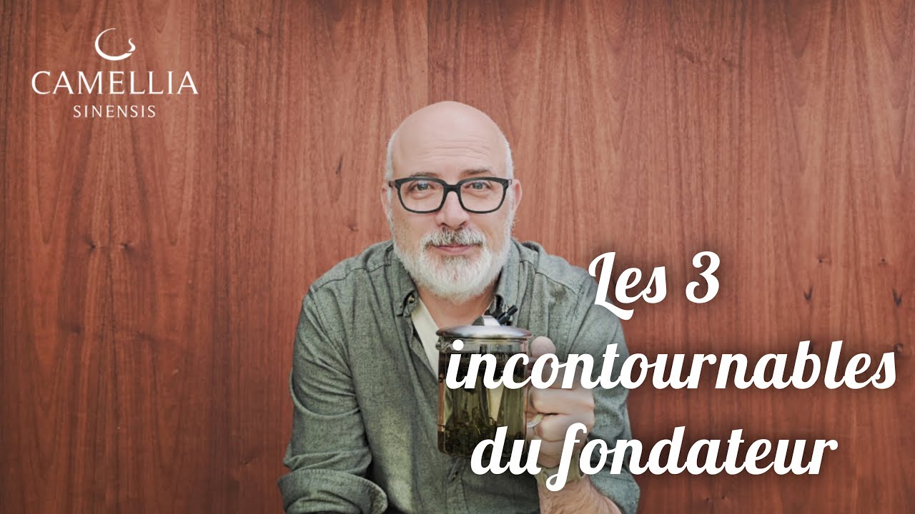 Les 3 thés coups de cœur du fondateur + une anecdote exclusive | Camellia Sinensis