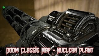Doom Classic Map: Nuclear Plant - All Secrets! (DOOM 4 Gameplay No Commentary)