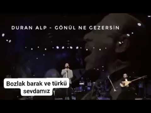 Duran Alp-Gönül Ne gezersin