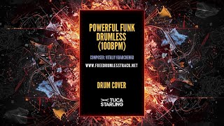 Powerful Funk – Drumless (100 BPM) | Drum Cover | Tuca Starling