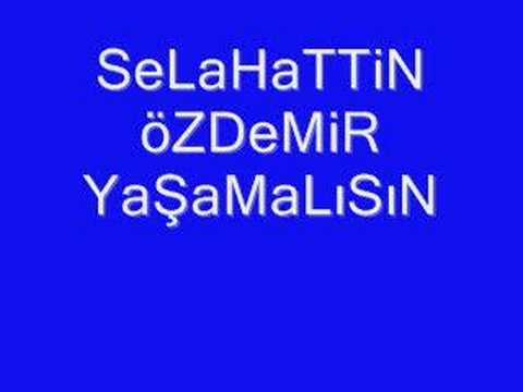 SeLaHaTTiN öZDeMiR YaŞaMaLıSıN