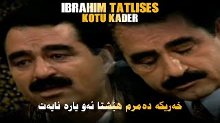 ibrahim tatlises kötü kader zhernusi kurdi