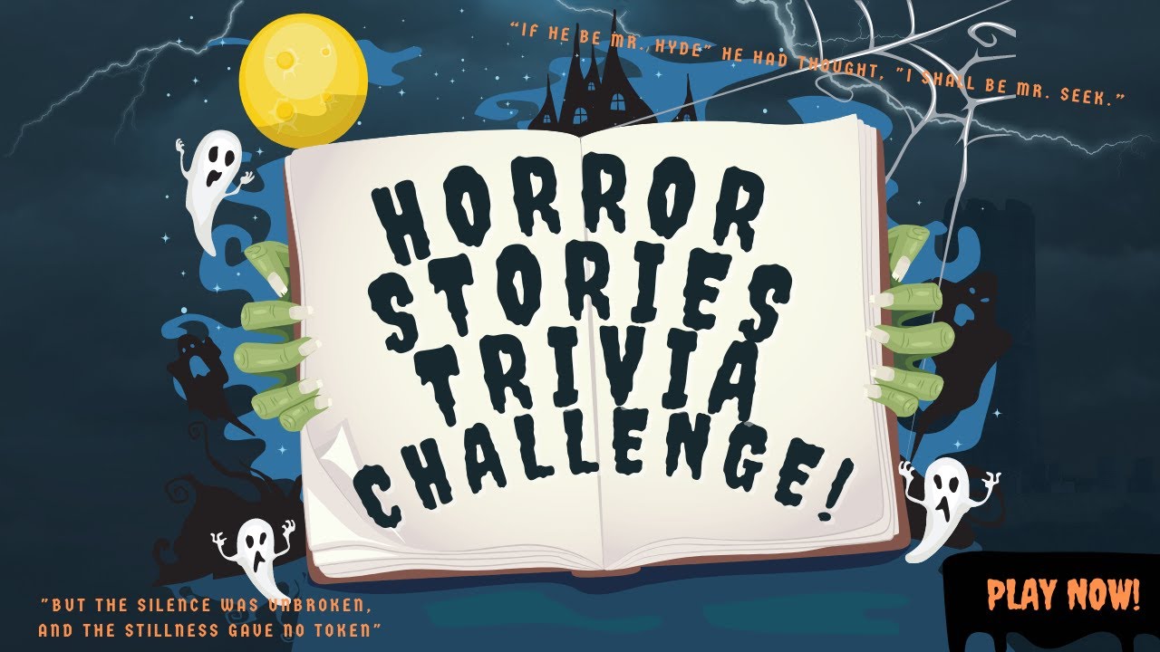 Are You Into Scary Stories? Try Our Horror Literature Trivia Challenge!