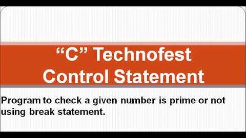 C Program to check a given number is prime or not using break statement || By C Technofest