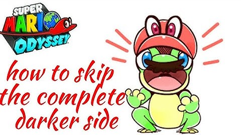 (fixed) How to SKIP the COMPLETE darker Side of the Moon | Mario Odyssey