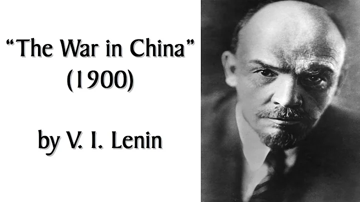 "The War in China" by Lenin (1900). #Marxist #Audiobook + Discussion of Anti-war Socialist Theory.