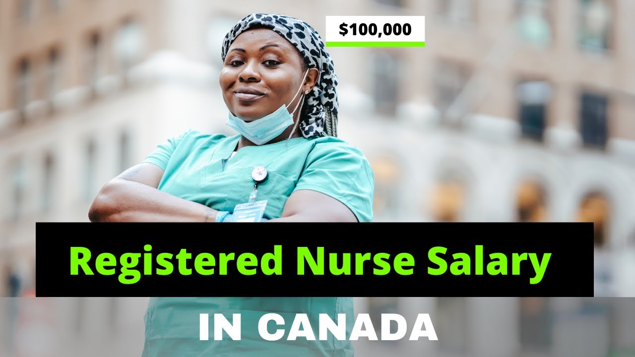 Registered Nurse Salary In Canada Rn Salary In California YouTube