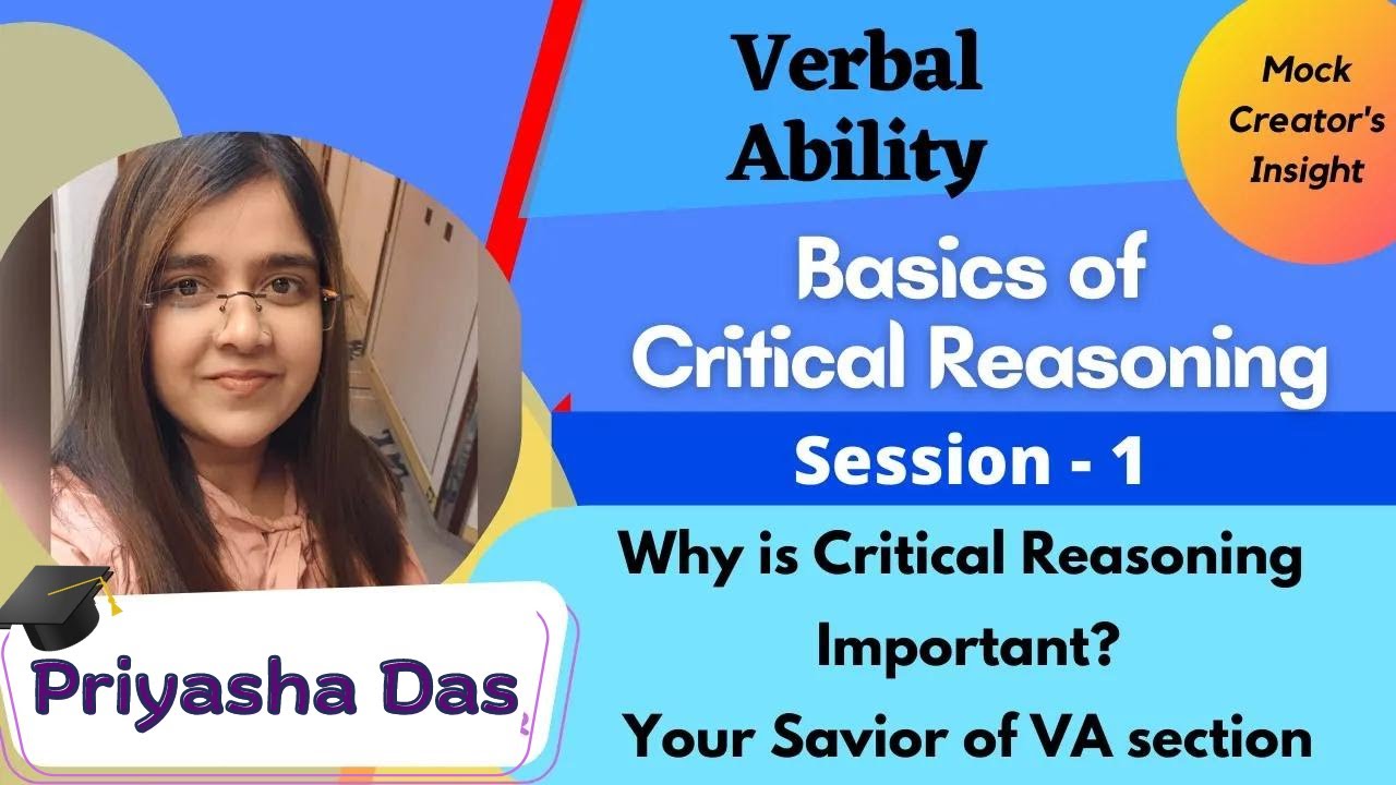 Ready go to ... https://youtu.be/-1AhRzmJzqo [ Basics of Critical Reasoning| Importance of CR in Verbal Section of CAT, XAT, OMETs| Priyasha Das]
