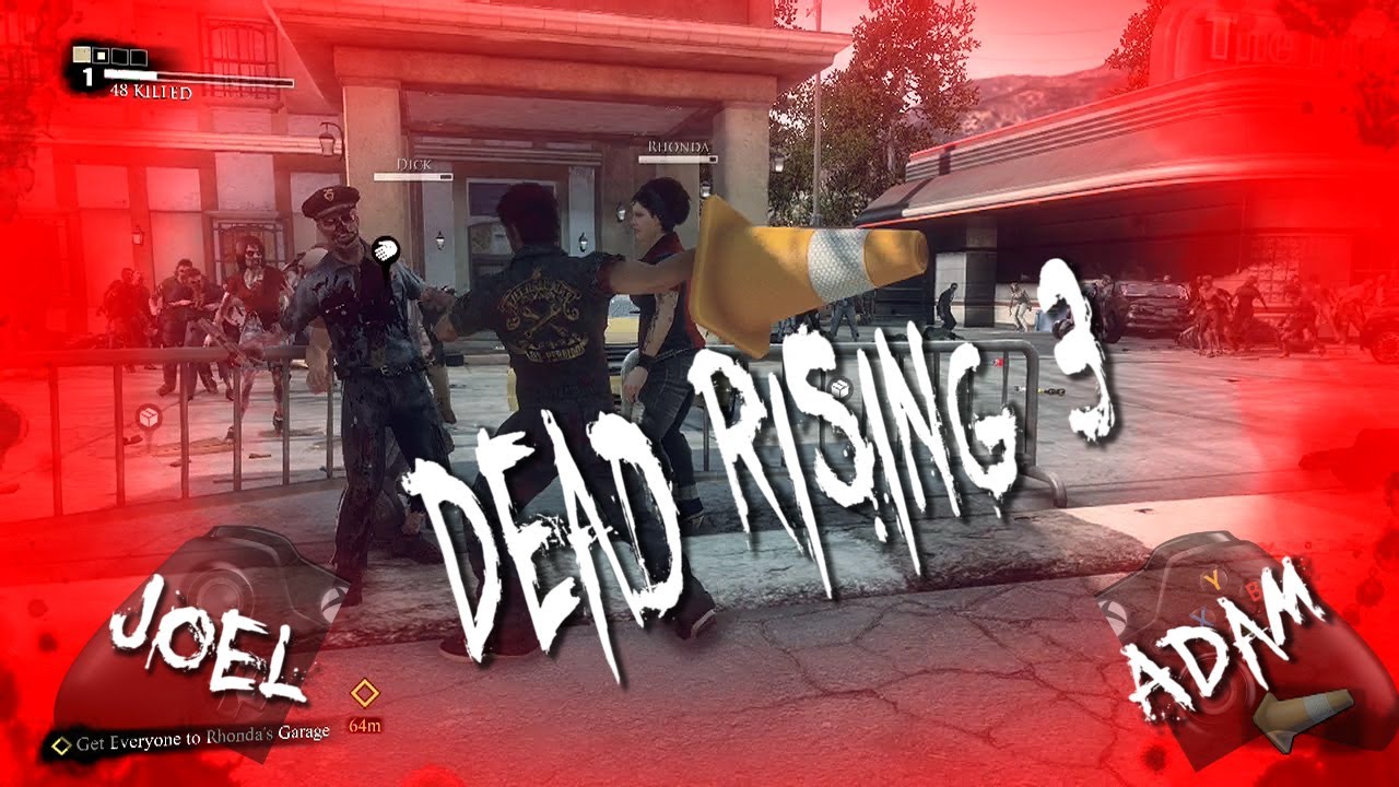 Let's Play - Dead Rising 3 (with Joel and Adam)
