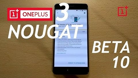 Oneplus 3 Nougat beta 10 - Tour & Benchmarks!