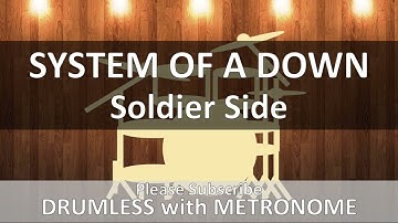 System Of A Down - Soldier Side (Drumless with Metronome)