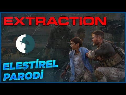 EXTRACTION - ELEŞTİREL PARODİ