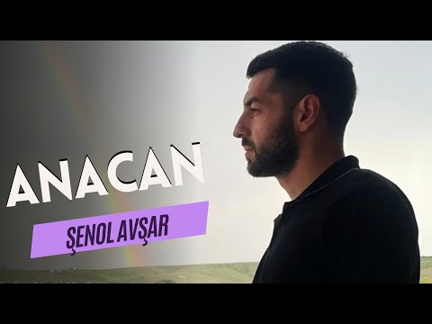 Şenol Avşar - Ana Can