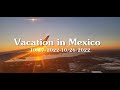 Vacation in Mexico -10-17-2022 to10-27-2022. family video.