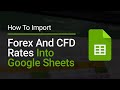 Real-time Forex Rates In Google Sheets in under 4 minutes!