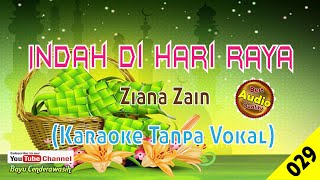 Indah Di Hari Raya by Ziana Zain [Original Audio-HQ] | Karaoke Tanpa Vokal