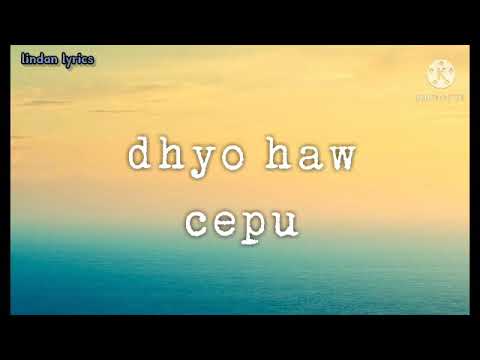 Dhyo haw - Cepu lyrics