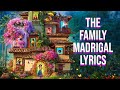 The Family Madrigal Lyrics (From 