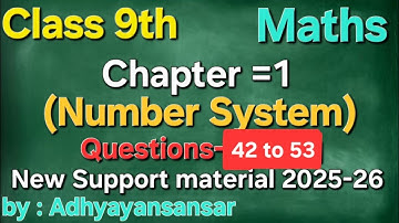 Class 9 Maths Chapter 1 Number System DOE Support MaterialI Q42-Q-53
