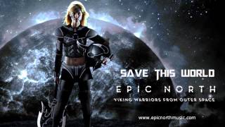 Epic North - Save This World (2013)