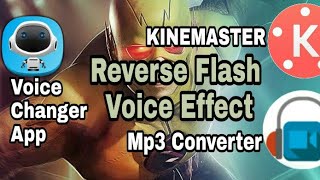 How to create THE REVERSE FLASH VOICE EFFECT on your Android Phone