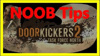 Tips for Tactical Noobs in Door Kickers 2