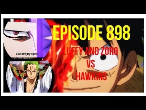 Episode 898 full english sub ZORRO AND LUFFY VS HAWKINS