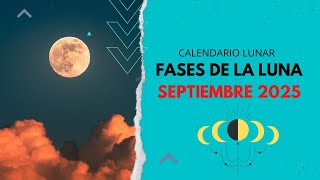 Calendario Lunar Septiembre 2025 Todas Las Fases Luna Septiembre 2025 - Fases Lunares 2026 Vídeo