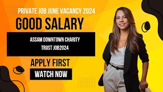 ASSAM DOWNTOWN CHARITY TRUST JOBS 2024👀#apply# screenshot 5