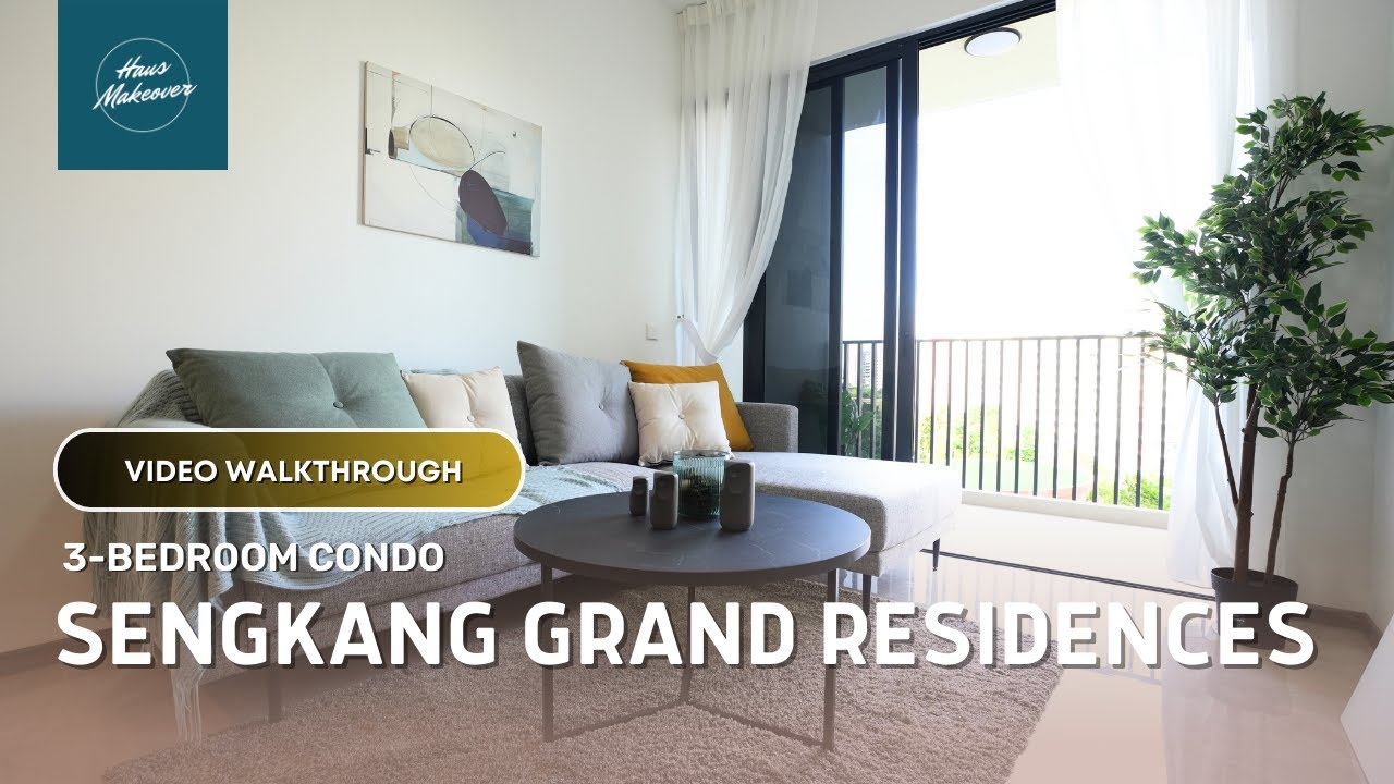 Sengkang Grand Residences 3-Bedroom Condo Haus Makeover Video Walkthrough