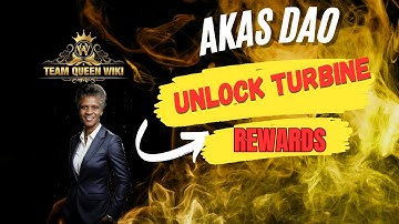 AKAS DAO - HOW TO UNLOCK TURBINE REWARDS
