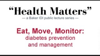 Diabetes prevention and management | "Health Matters" Eat, Move, Monitor | Baker IDI screenshot 2