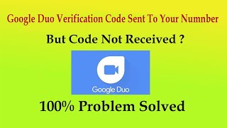 Verification Code Issue for  Channel in Pakistan - Google Duo  Community