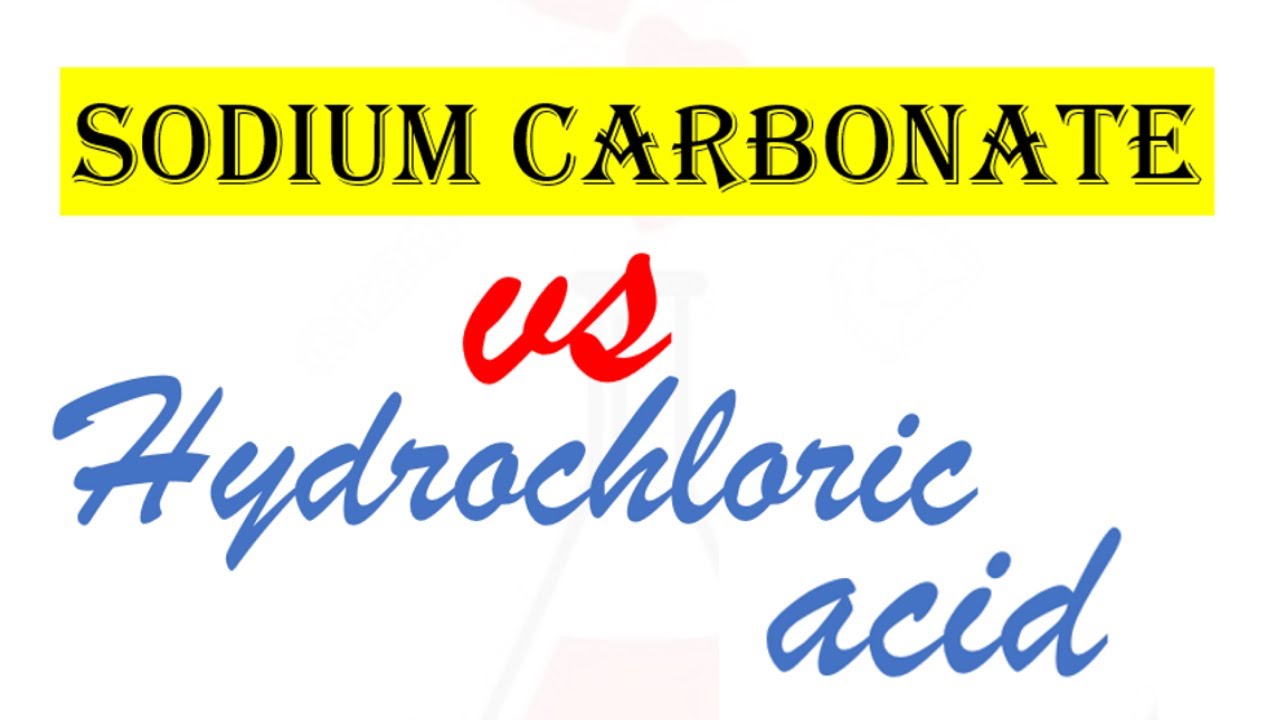 Sodium Carbonate With Hydrochloric Acid Equation s YouTube sodium-carbonate-with-hydrochloric-acid-equation-s-youtube