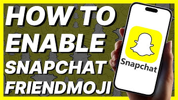 How To Enable Snapchat Friendmoji
