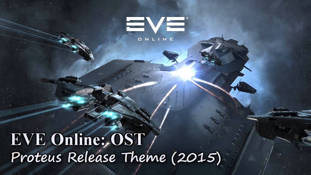 EVE Online: OST - Proteus Release Theme (2015) - YouTube