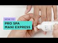 OPI Express Manicure with Pro Spa Tutorial