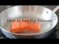 How to pan fry salmon